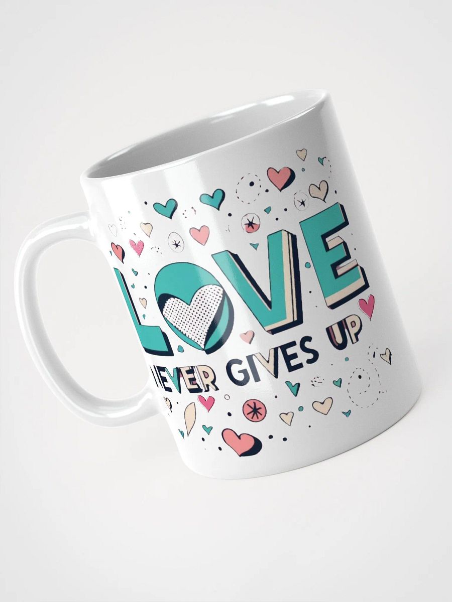 'Love Never Gives Up' Ceramic Mug product image (1)