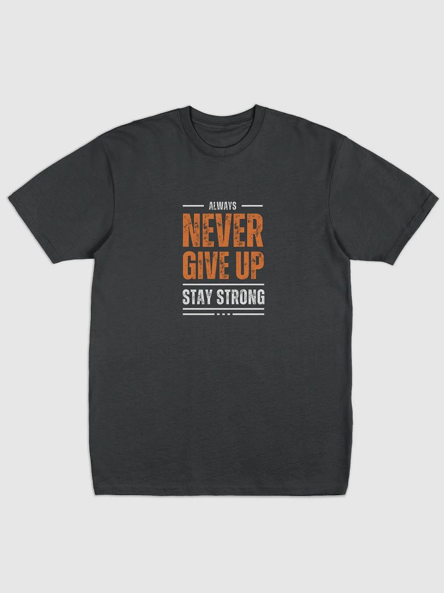Always Never Give Up T-Shirt product image (1)