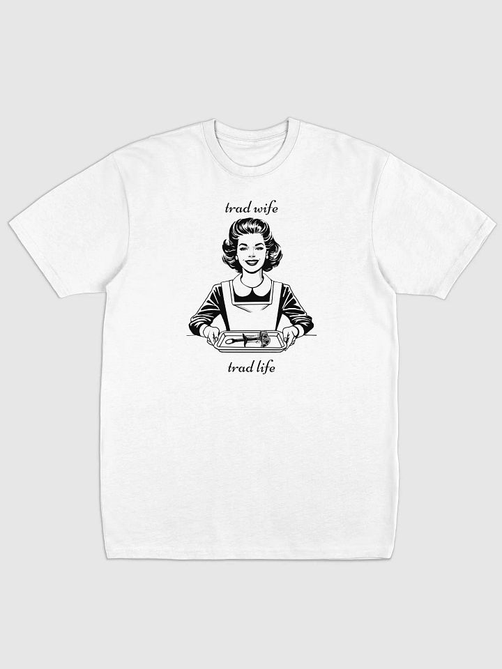 Trad Wife, Trad Life - Premium Tee [Unisex sizing] product image (1)