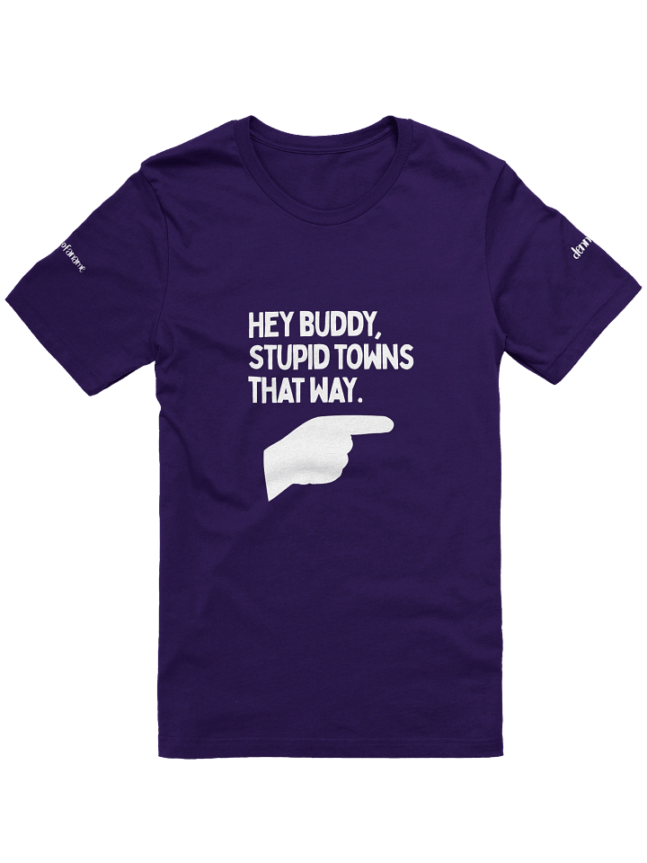 Stupid Towns That Way T-Shirt product image (1)