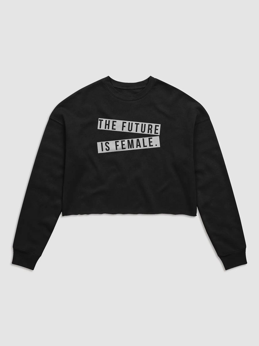 NEWSFLASH: The Future is Female Cropped Sweatshirt. product image (1)