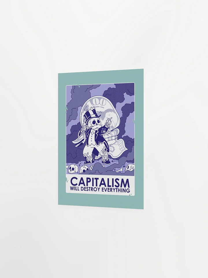 Capitalism Will Destroy Everything Print product image (6)