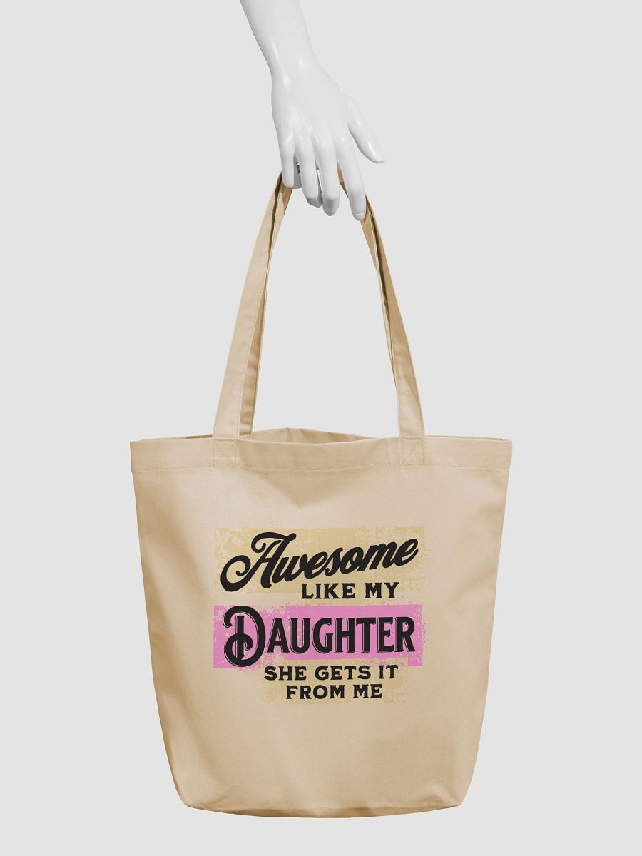 Awesome Like My Daughter She Gets It From Me Power Duo Tote Bag product image (6)