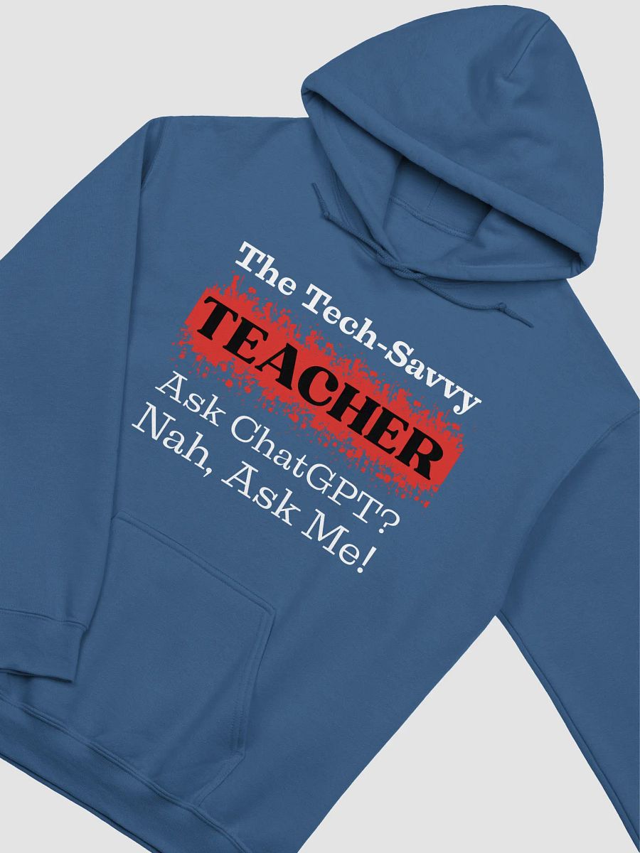 The Tech-Savvy Teacher, Ask Me Gildan Hoodie product image (4)
