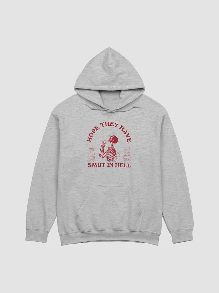 Hope they have smut in hell Hoodie product image (1)