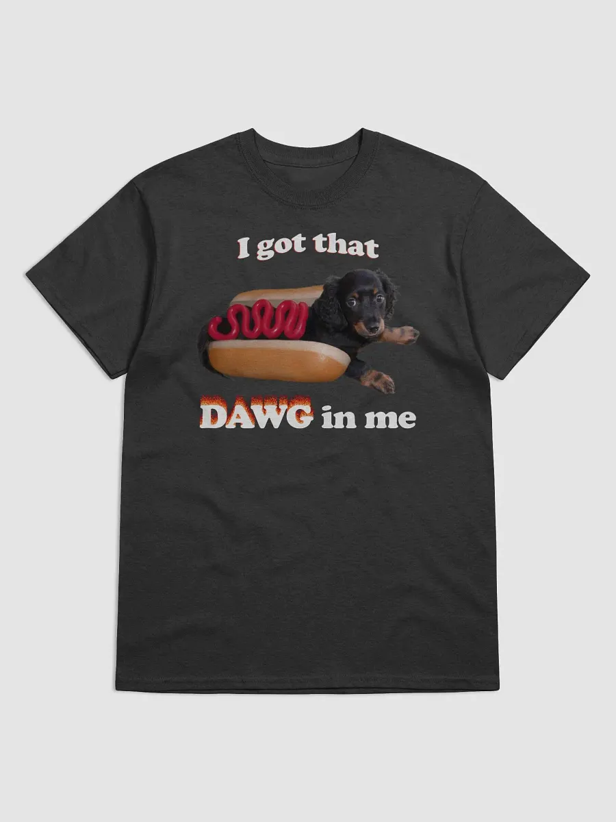 I got that dawg in me T-shirt product image (1)