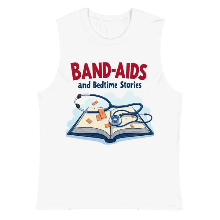 band-aids, bedtime stories, medical dads, medical moms Muscle Tank product image (6)