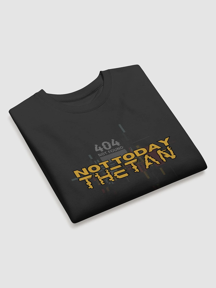 Not Today Thetan - Sweatshirt (404 version) product image (28)