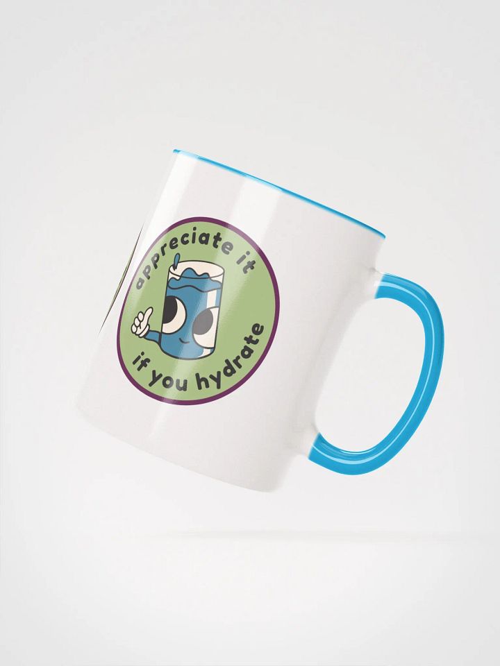 Appreciate it if you hydrate Mug product image (4)