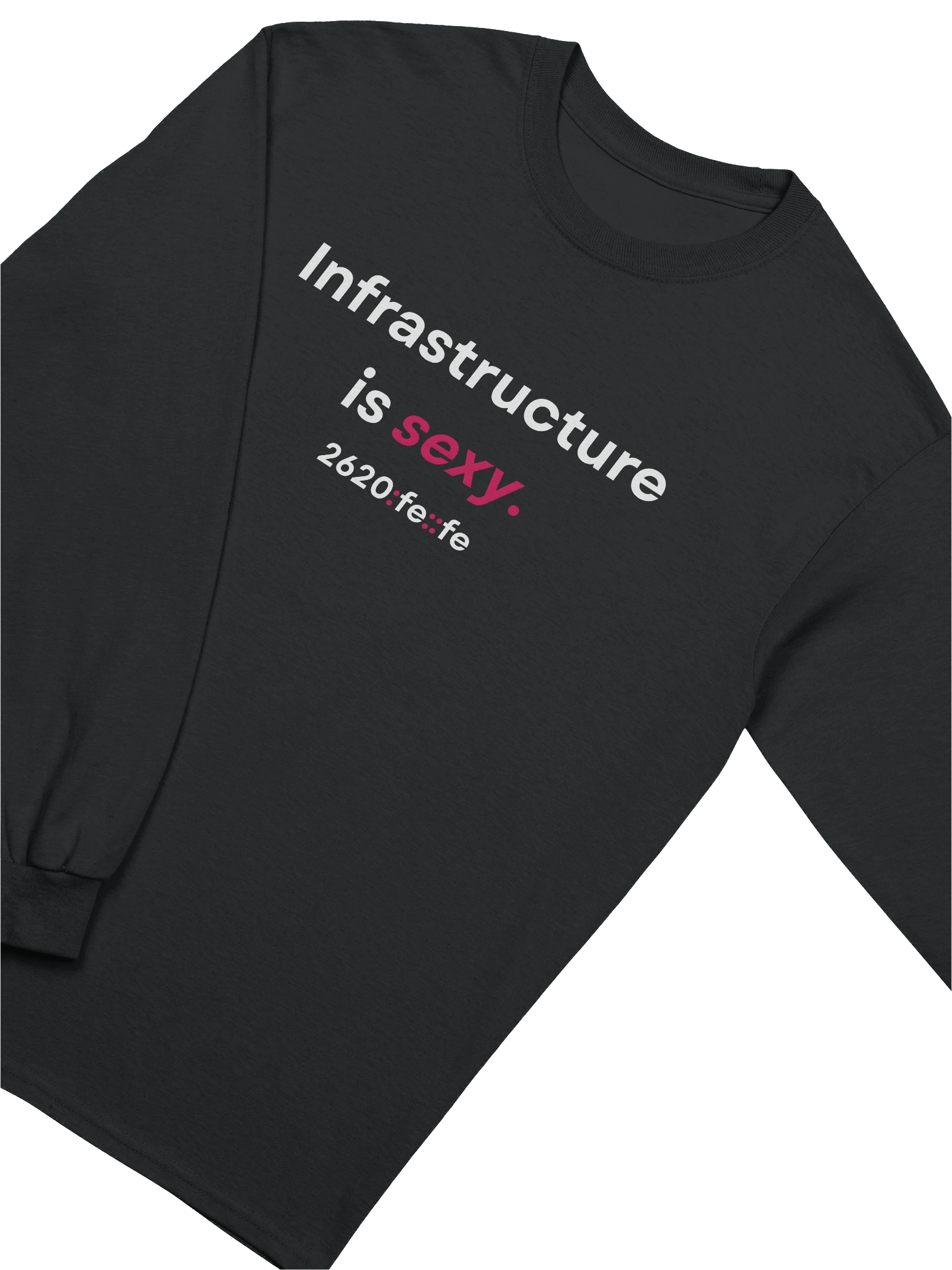 "Infrastructure is sexy." Long Sleeve Shirt product image (3)