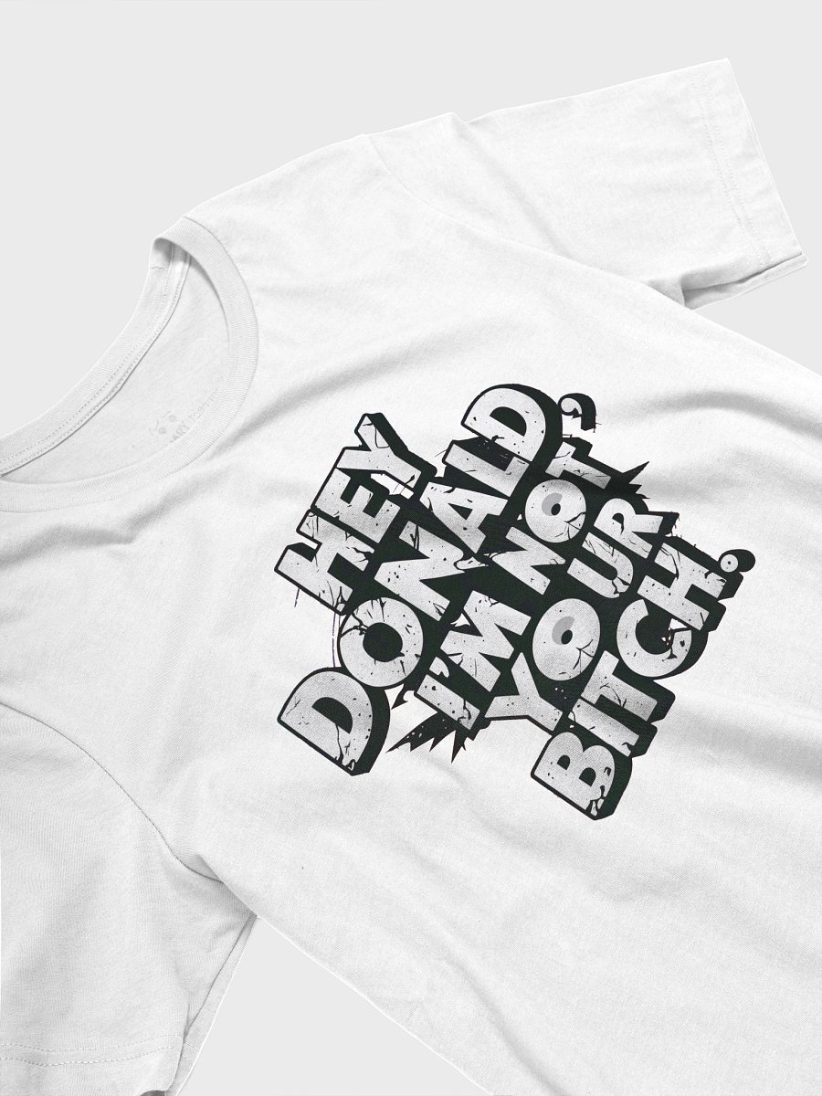 I'm Not Your Bitch - Political T-Shirt product image (33)