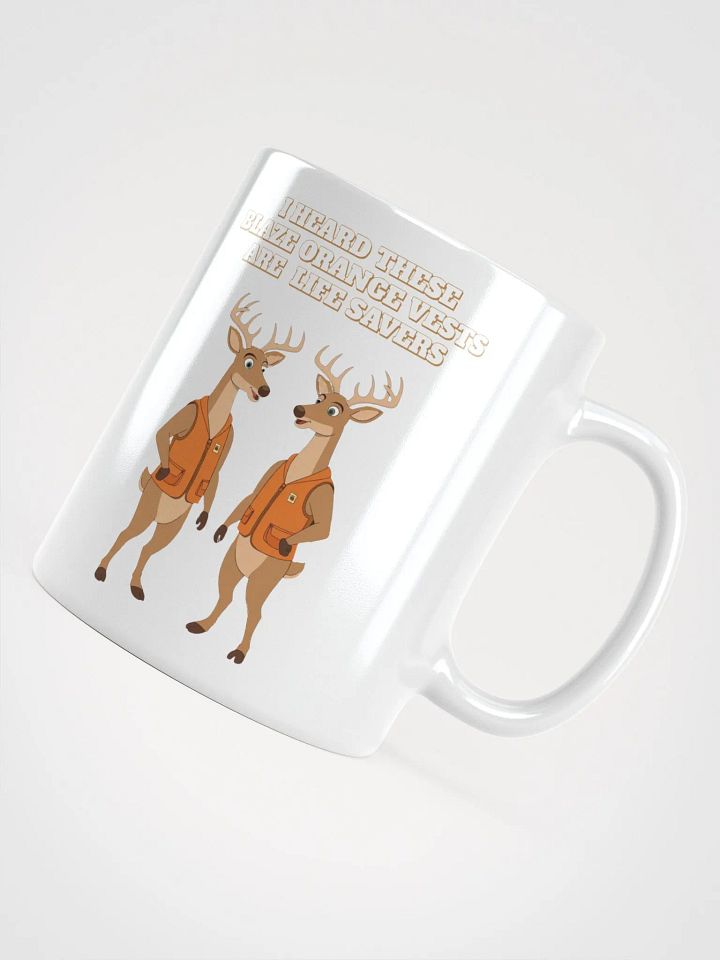 I heard These Blaze Orange Vest Are Life Savers - Funny Hunting White Mug product image (5)