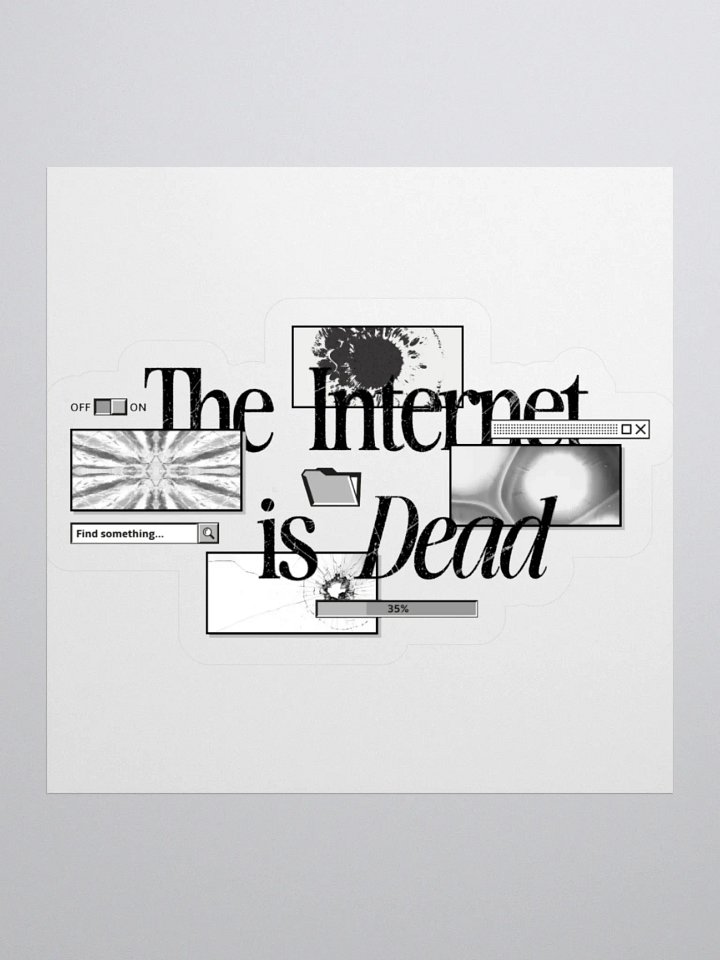 THE INTERNET IS DEAD (STICKER) product image (1)