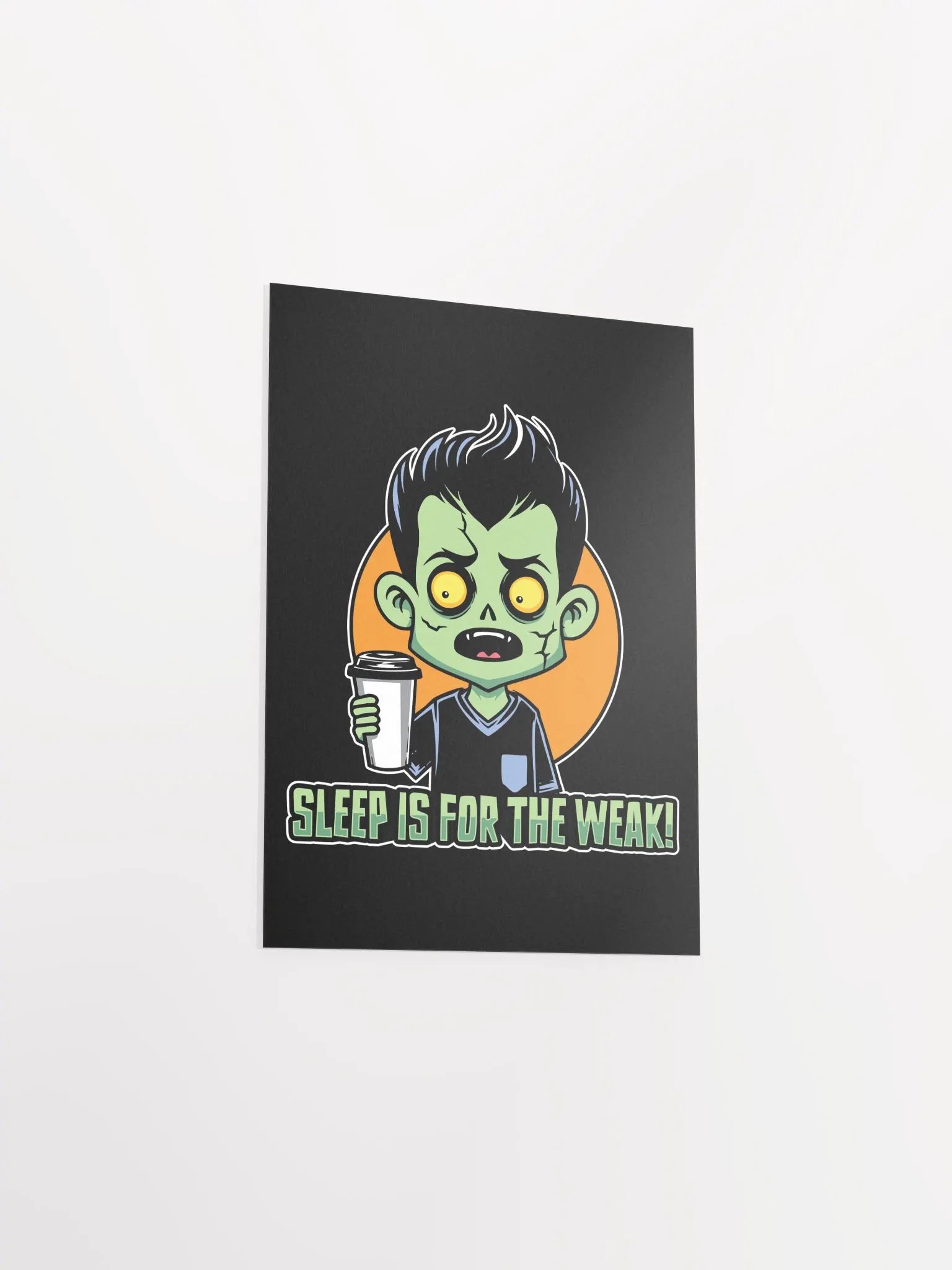 Funny Zombie Poster – Sleep is for the Weak! product image (35)