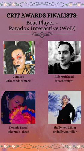 Hey cuties! I was nominated for Best Player - Paradox Interactive (WOD) for the @critawards and honestly I'm still reeling! T...