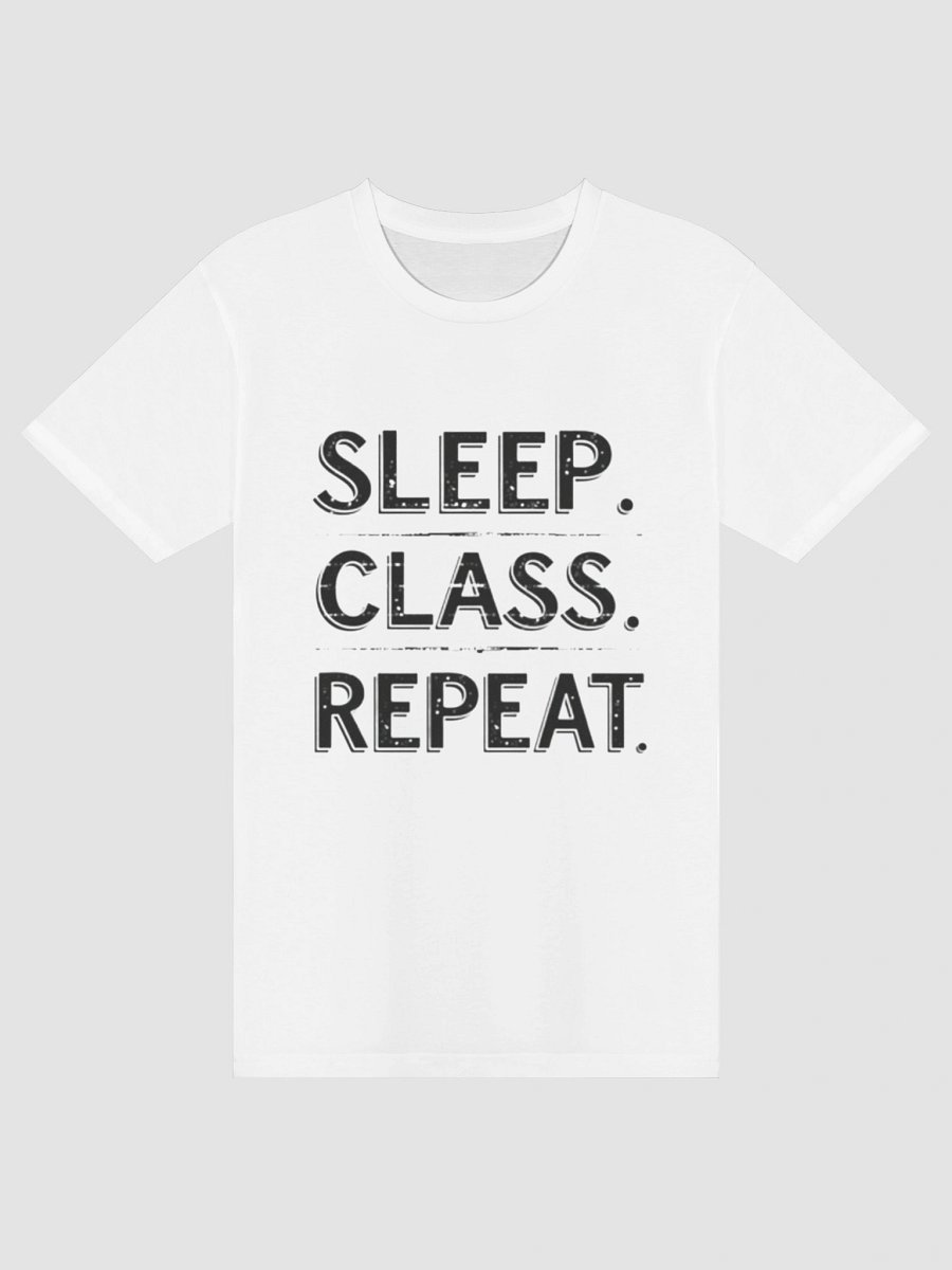 Sleep. Class. Repeat. – Minimal Student Routine Quote (Unisex Premium T-Shirt) product image (3)