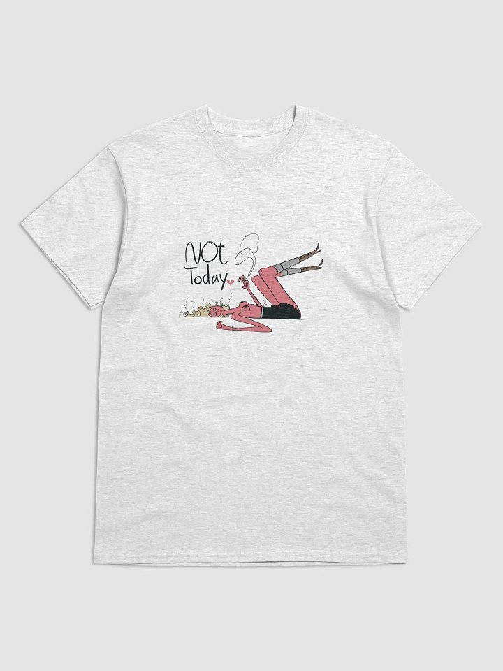 Not today.. product image (1)