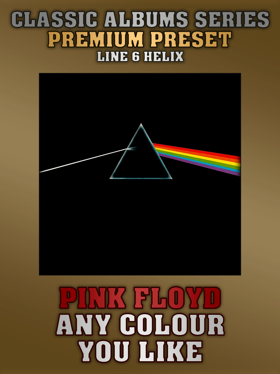 Pink Floyd - Any Colour You Like | Premium Preset | Line 6 Helix product image (1)