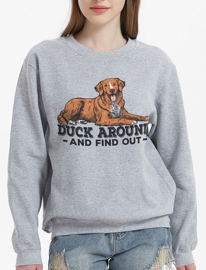 Duck Around and Find Out Sweatshirt of a Nova Scotia Duck Tolling Retriever | Funny Shirt for Toller Paw-rents product image (23)