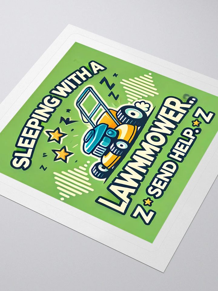 Sleeping with a Lawnmower Sticker – Send Help! product image (1)