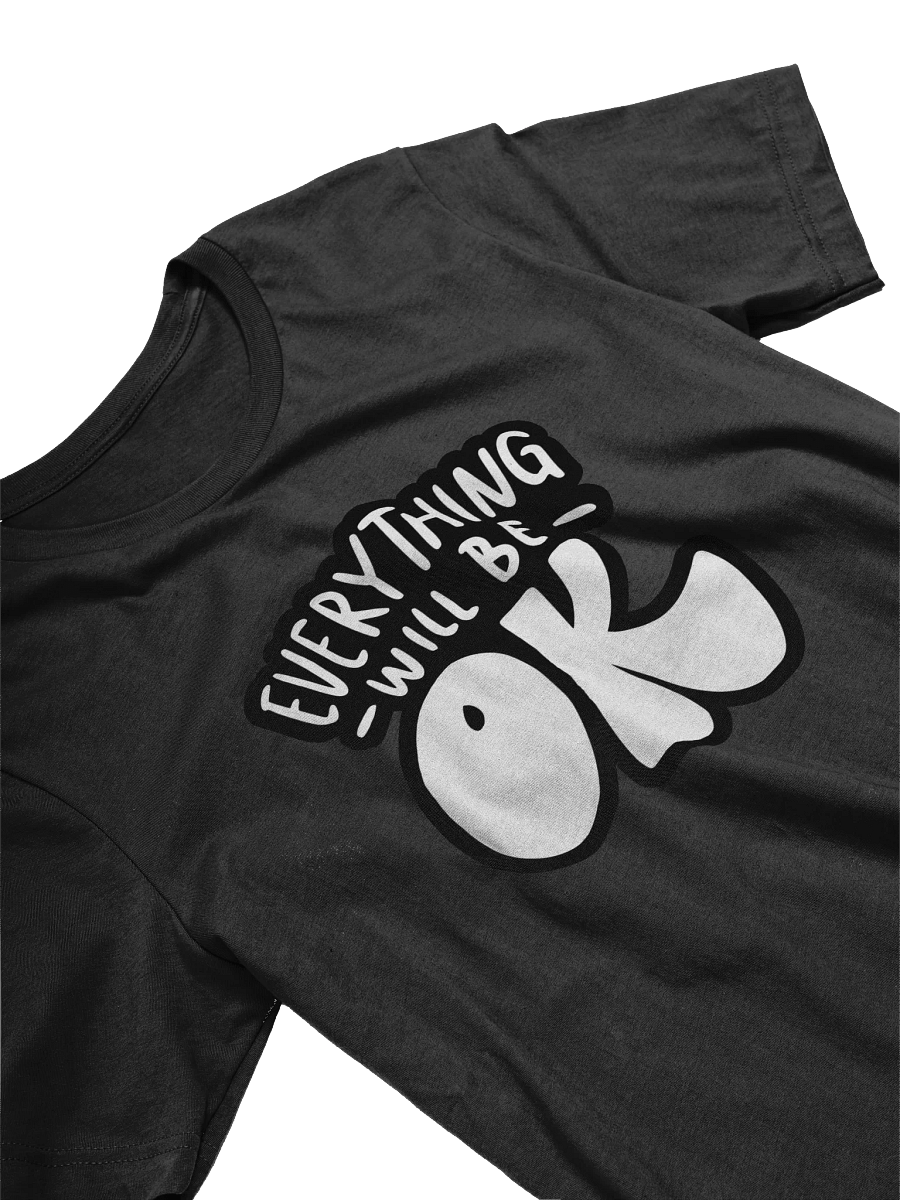 Everything Will Be OK Black Unisex T-Shirt product image (3)