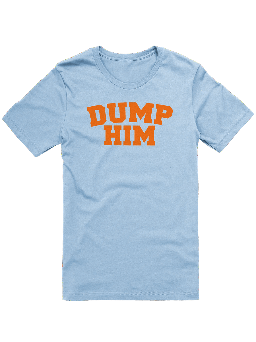 Dump Him - Shirt product image (5)