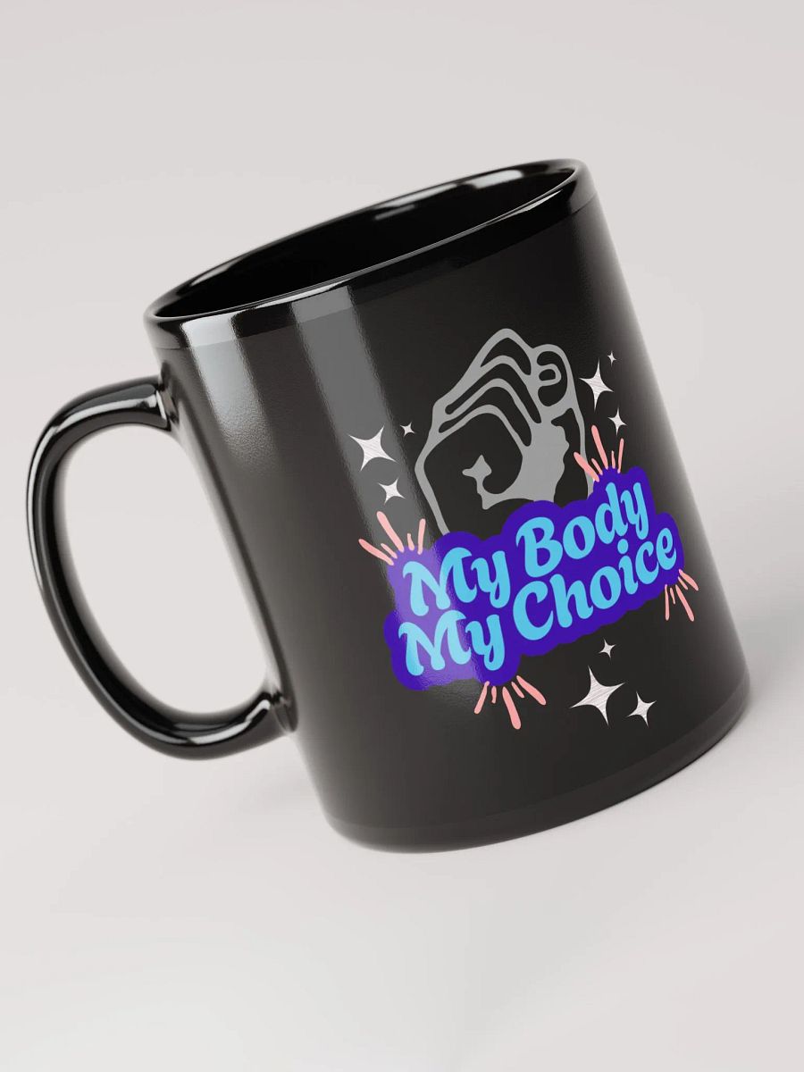 "My Body My Choice" Black Mug product image (5)