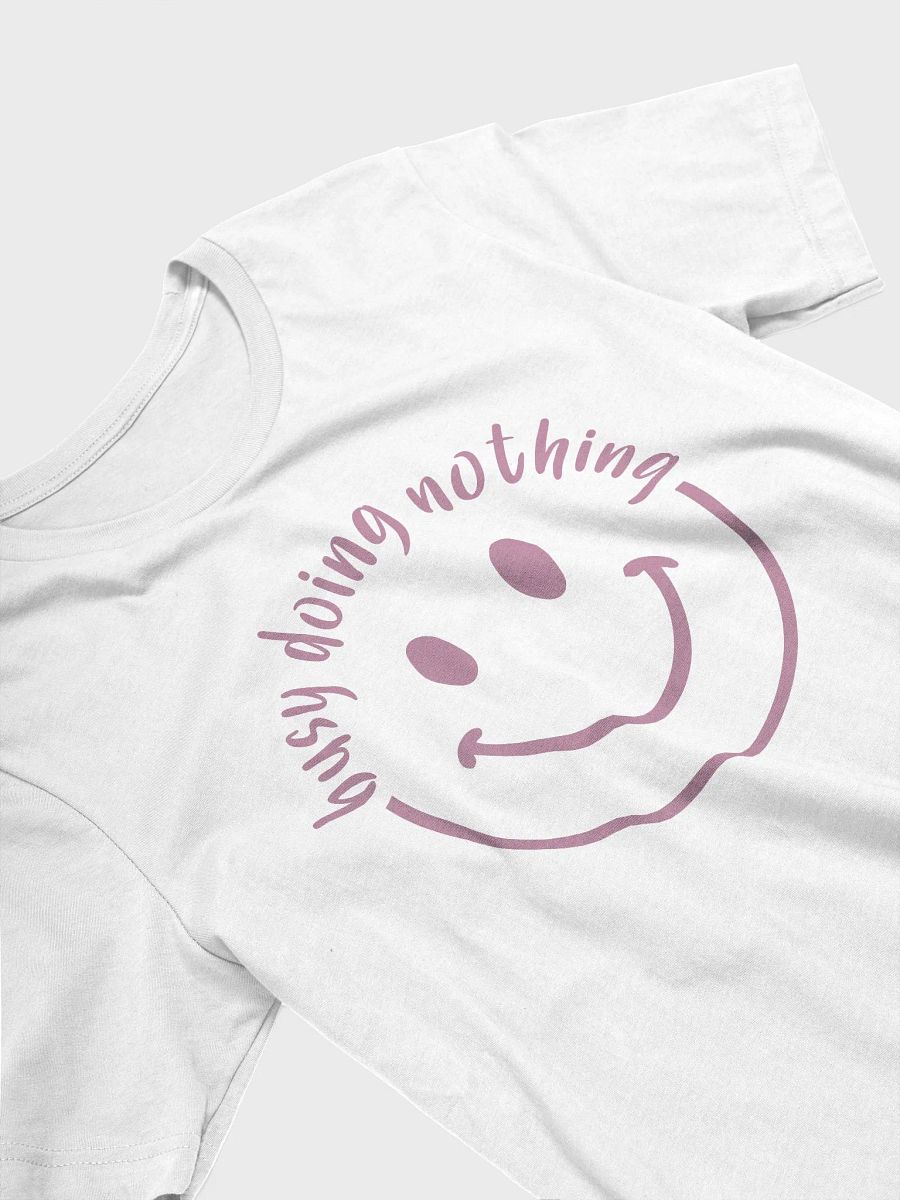 Sarcastic shirt for women, busy doing nothing funny smiley sarcasm woman T-shirt product image (53)