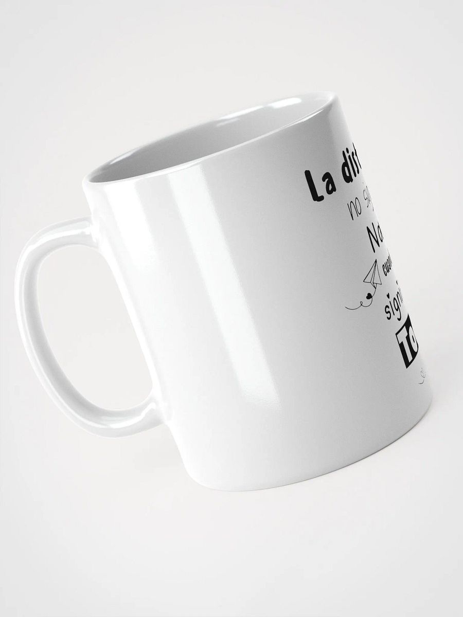 La distancia no significa nada Mug product image (2)