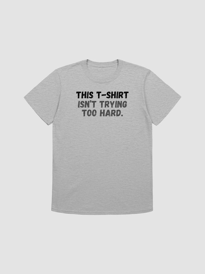 This t-shirt isn’t trying too hard. product image (2)