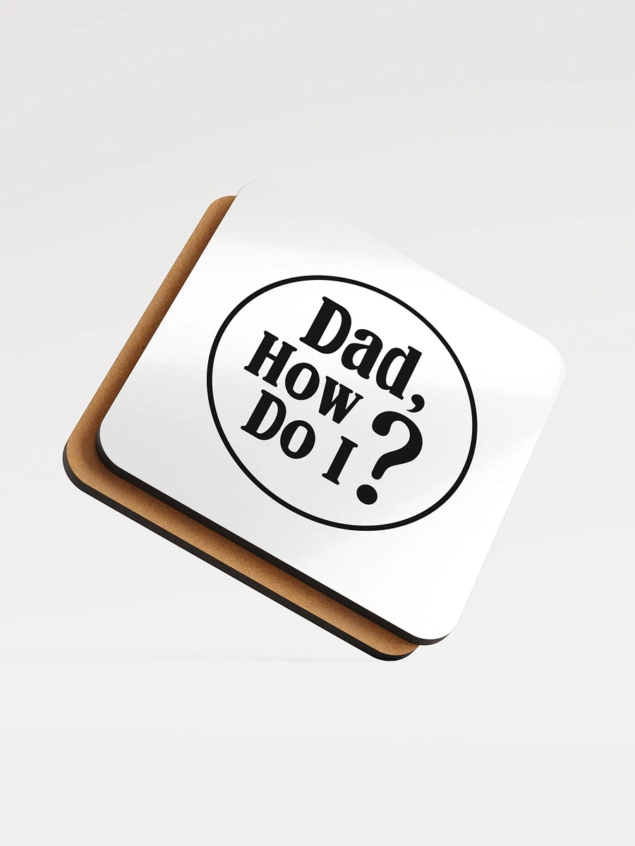 Dad, How Do I? - Coaster product image (5)