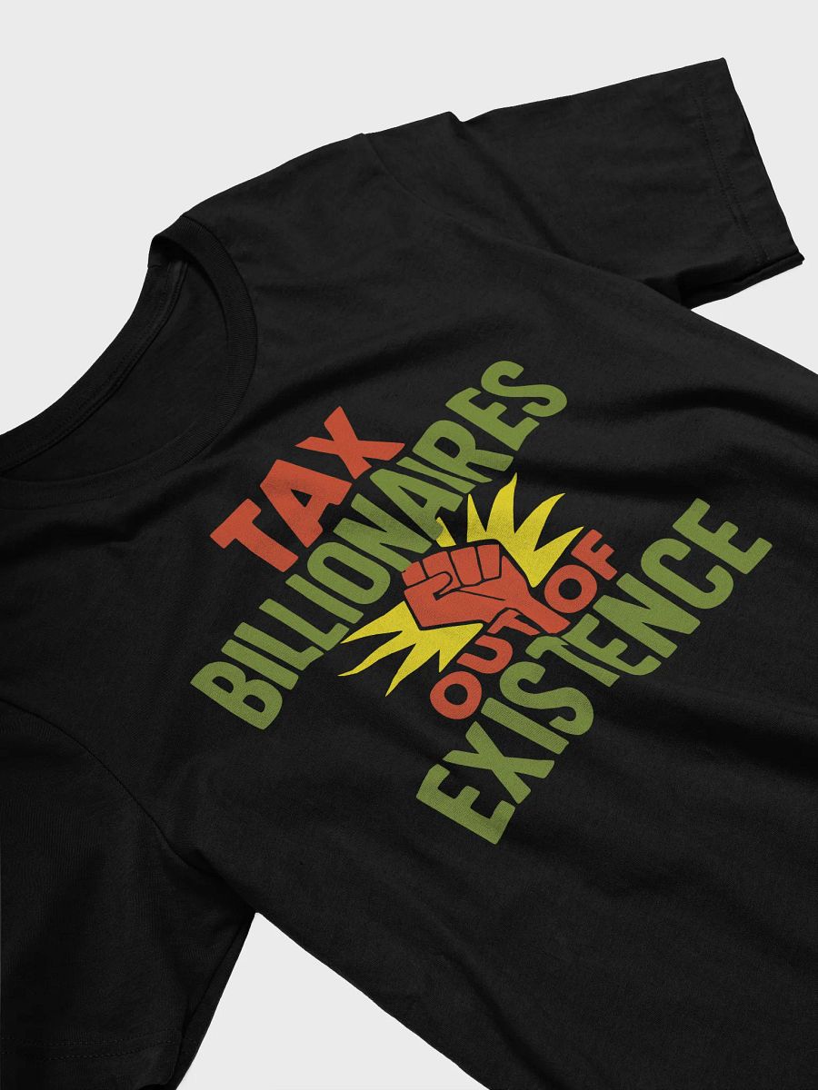 Billionaires Out of Existence Tee product image (10)