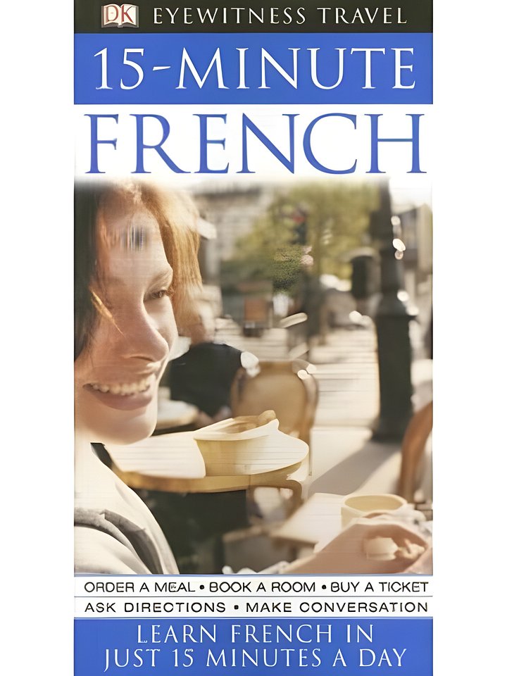 15-Minute French: Learn French in Just 15 Minutes a Day (Eyewitness Travel) (English and French Edition) product image (1)