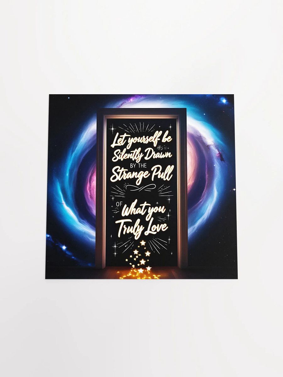 Let yourself be silently drawn by the strange pull of what you truly love - Enhanced Matte Paper Poster product image (17)
