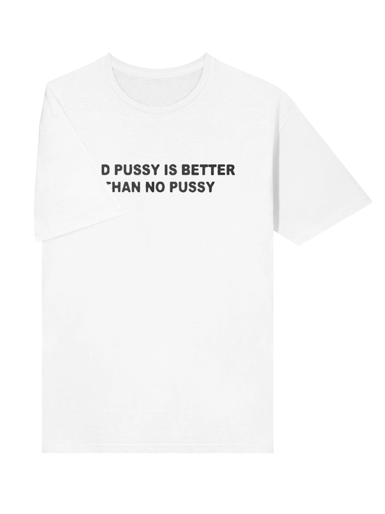 Old Pussy Is Better Than No Pussy Shirt product image (3)