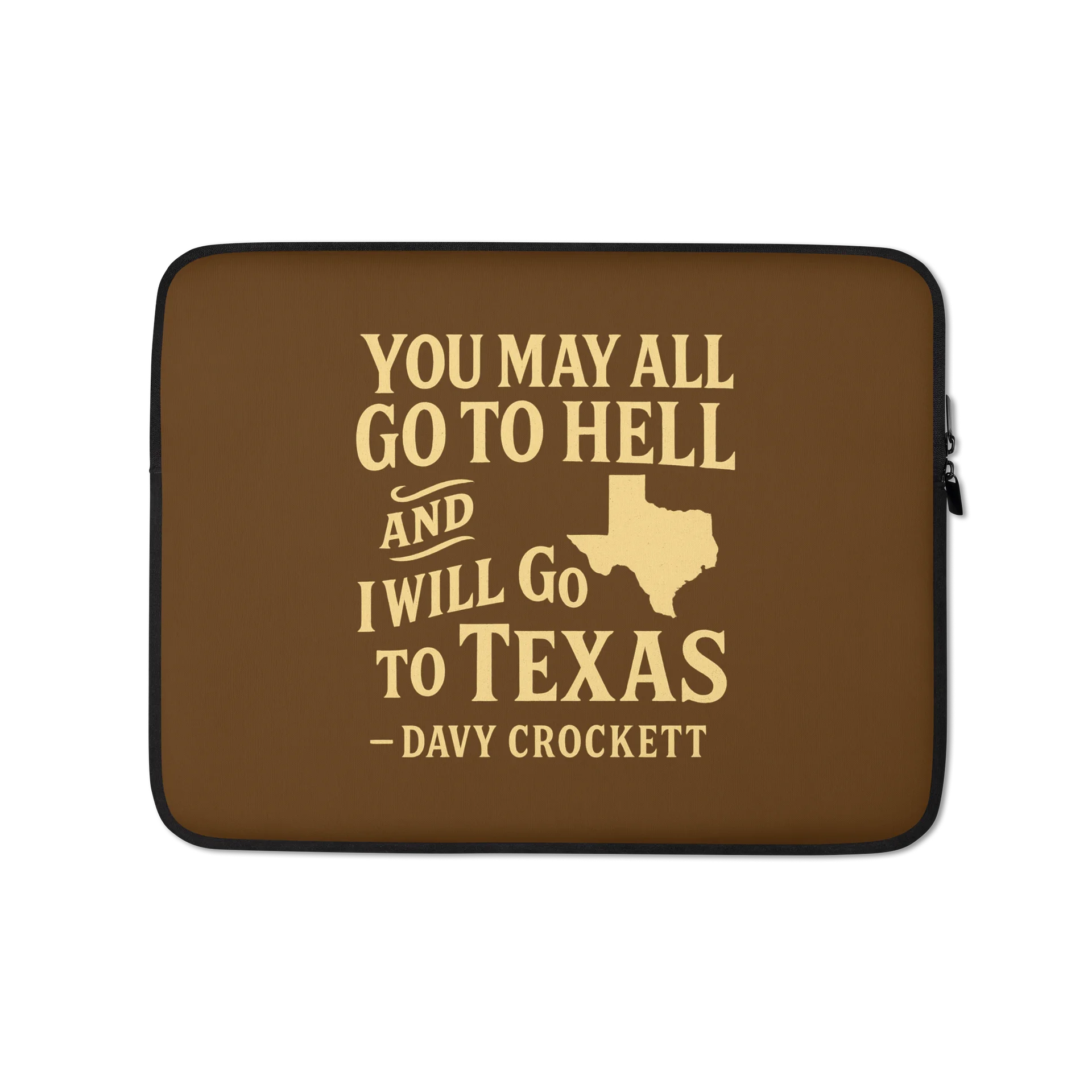 "I Will Go to Texas" Davy Crockett Brown Laptop Sleeve product image (1)