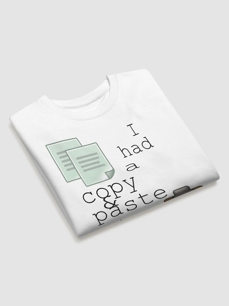 I Had A Copy & Paste Education - Colour - Cotton Heritage Premium Sweatshirt product image (3)