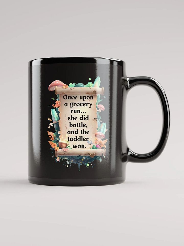 Funny Mom Mug – ‘Once Upon A Grocery Run’ Coffee Cup for Tired Moms - Black product image (2)