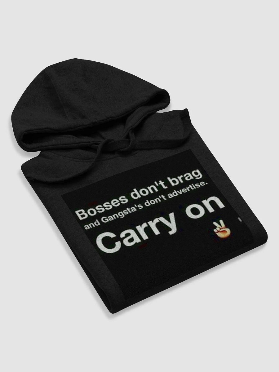 BOSSES DON'T BRAG AN GANGSTAS DONT ADVERTISE product image (5)