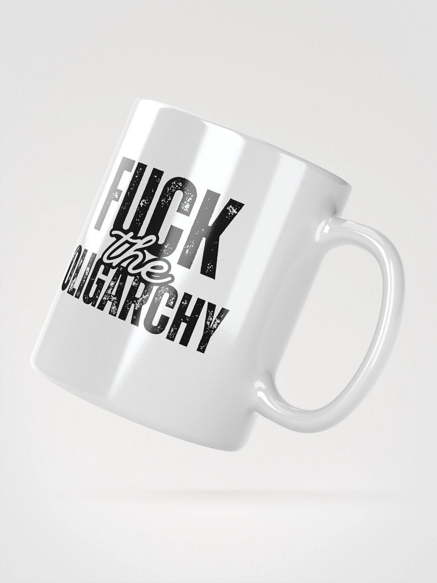 Fuck the Oligarchy: White Glossy Mug product image (6)