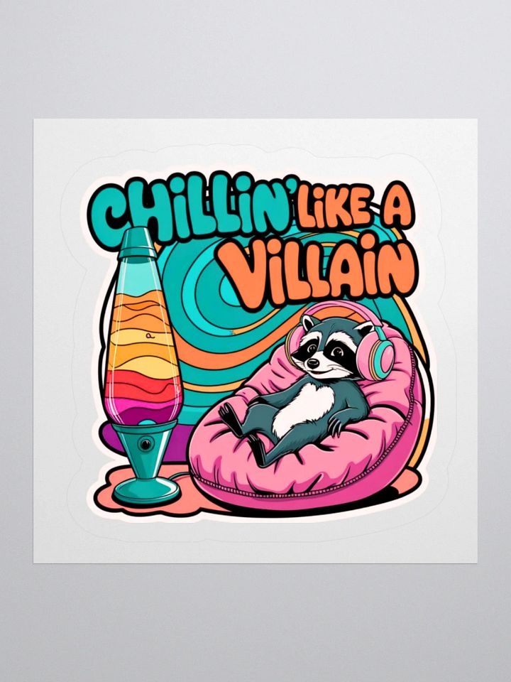 Chillin' Like A Villain Raccoon Sticker product image (1)
