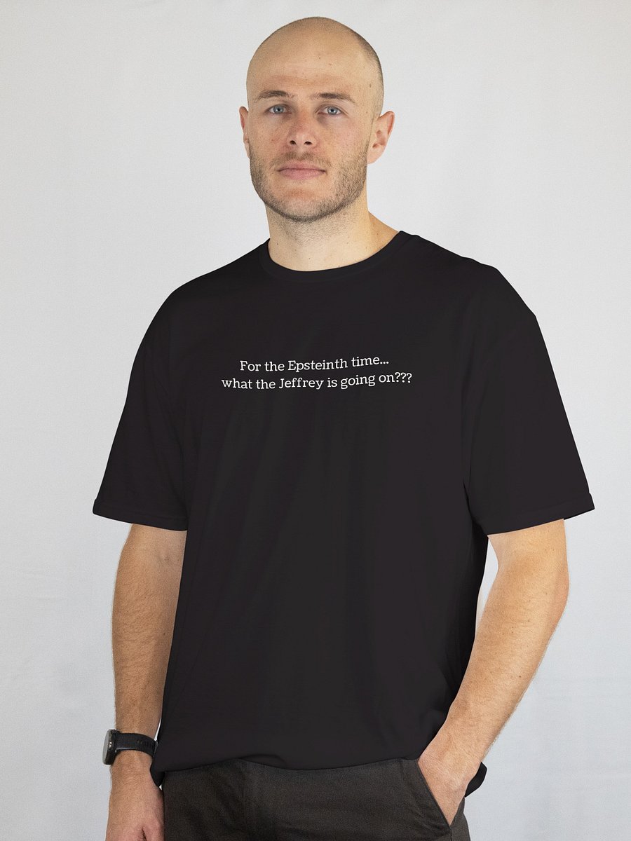For the Epsteinth time... (type) product image (7)