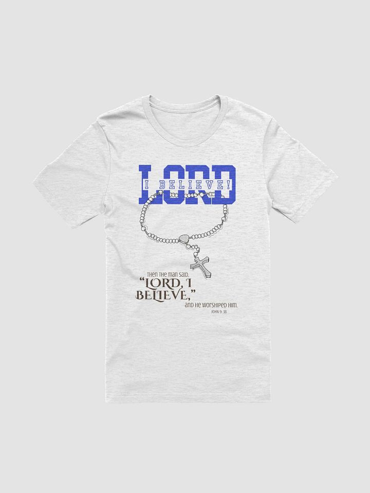 "Lord, I Believe" Inspirational T-Shirt product image (9)