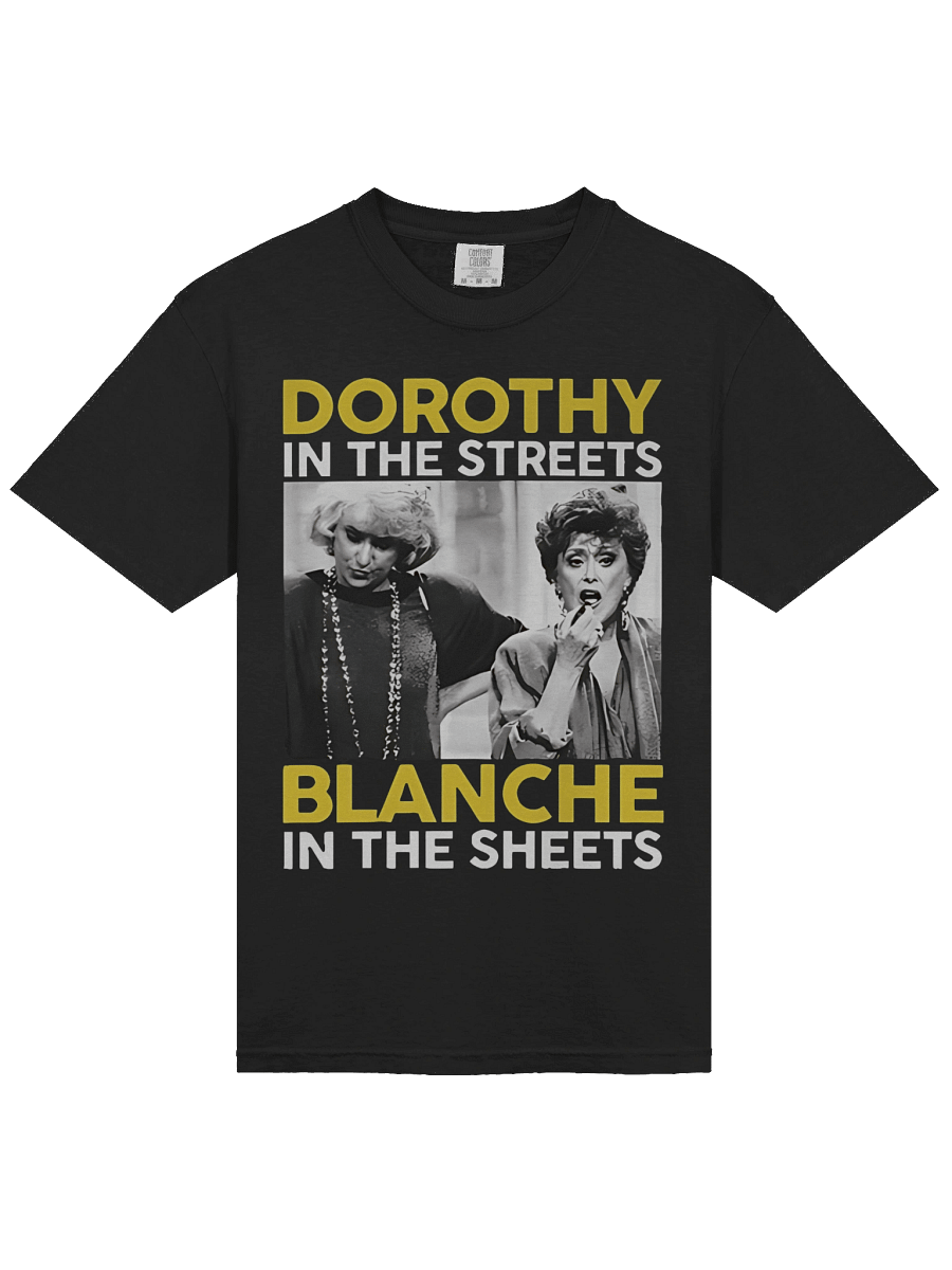 Dorothy In The Streets Blanche In The Sheets T-shirt product image (2)