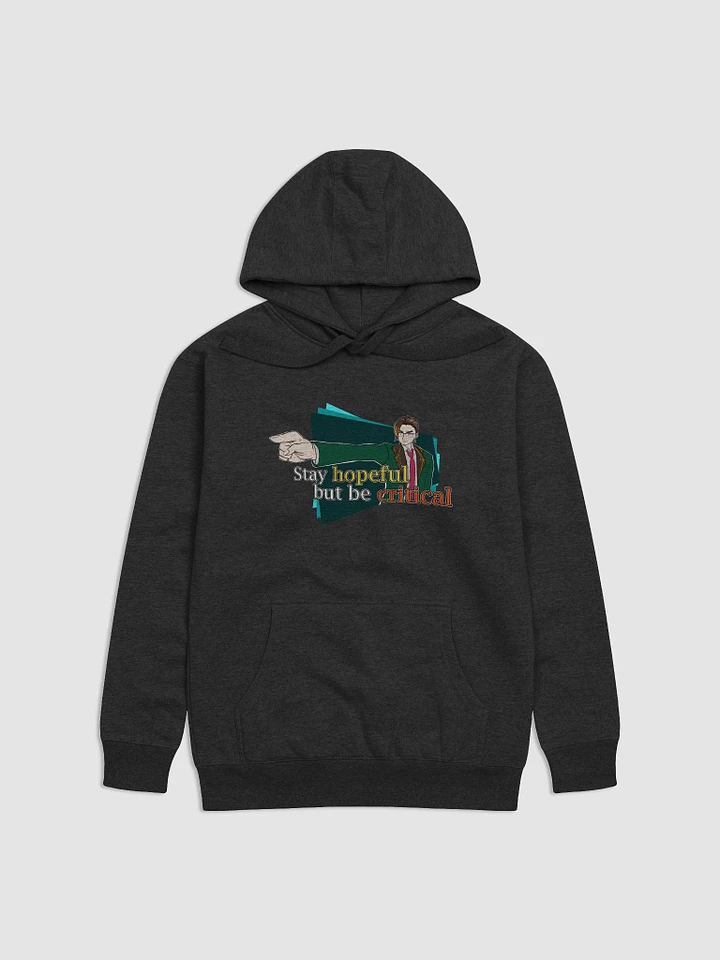 Stay hopeful but be critical [Hoodie] product image (1)