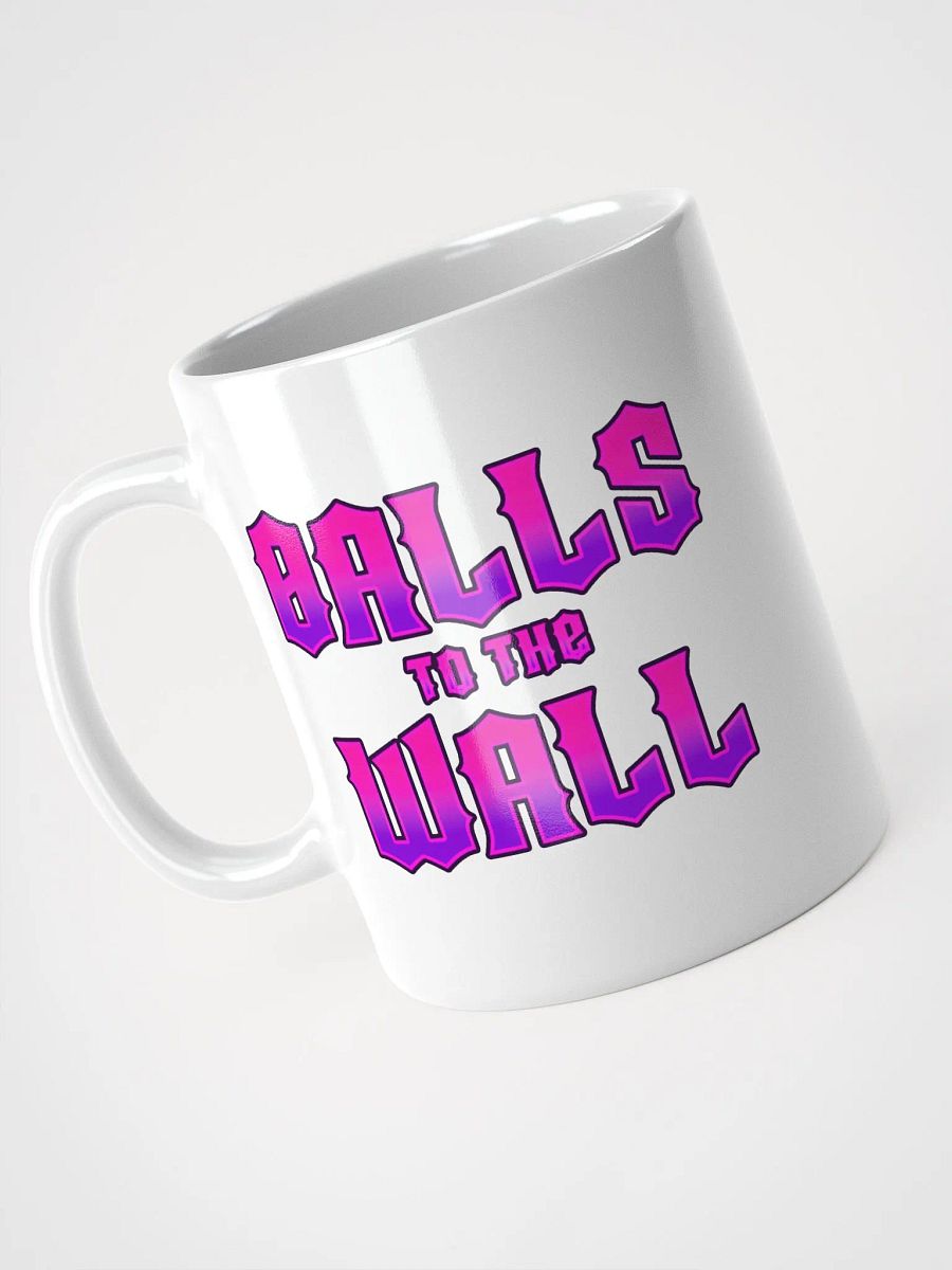 Ball to the Wall, Tits to the Ceiling White Mug product image (9)
