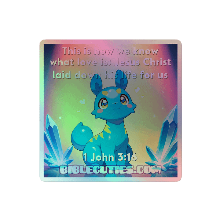 Bible Cuties Florence - This is how we know what love is: Jesus Christ laid down his life for us Holographic Sticker product image (2)