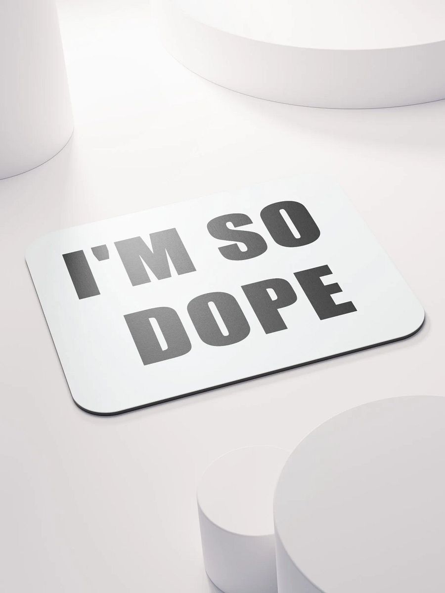 I'm So Dope Mousepad product image (4)