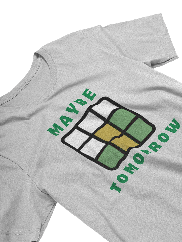 Maybe Tomorrow T-Shirt product image (2)