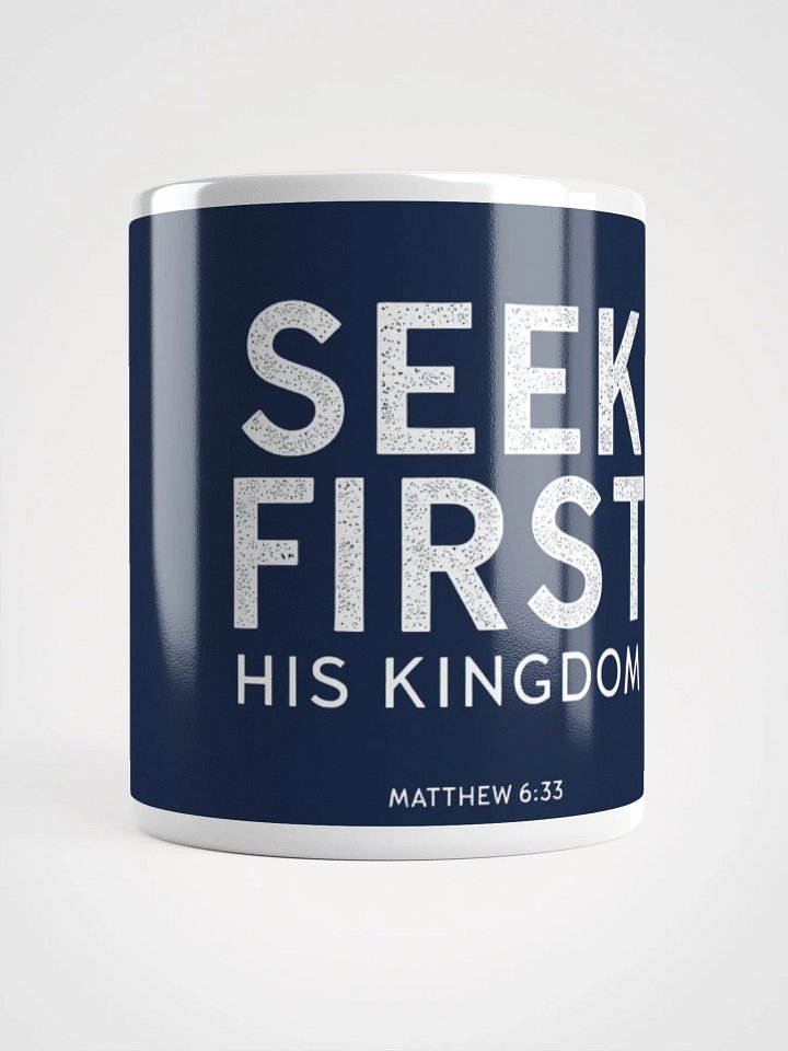 Seek First His Kingdom Christian Mug | Matthew 6:33 product image (1)